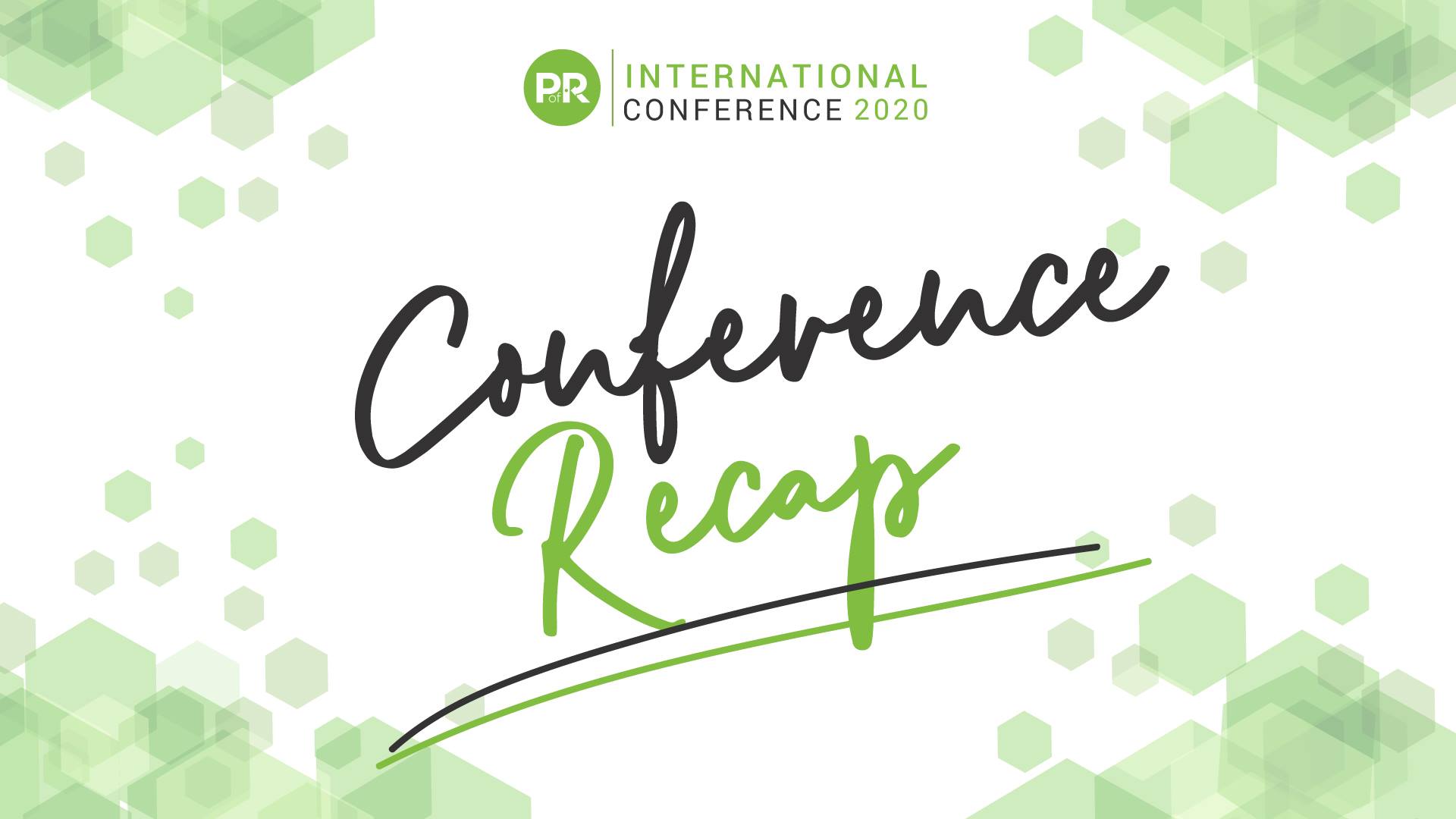 2020 International Conference Recap in handwriting on a white background with green hexagons
