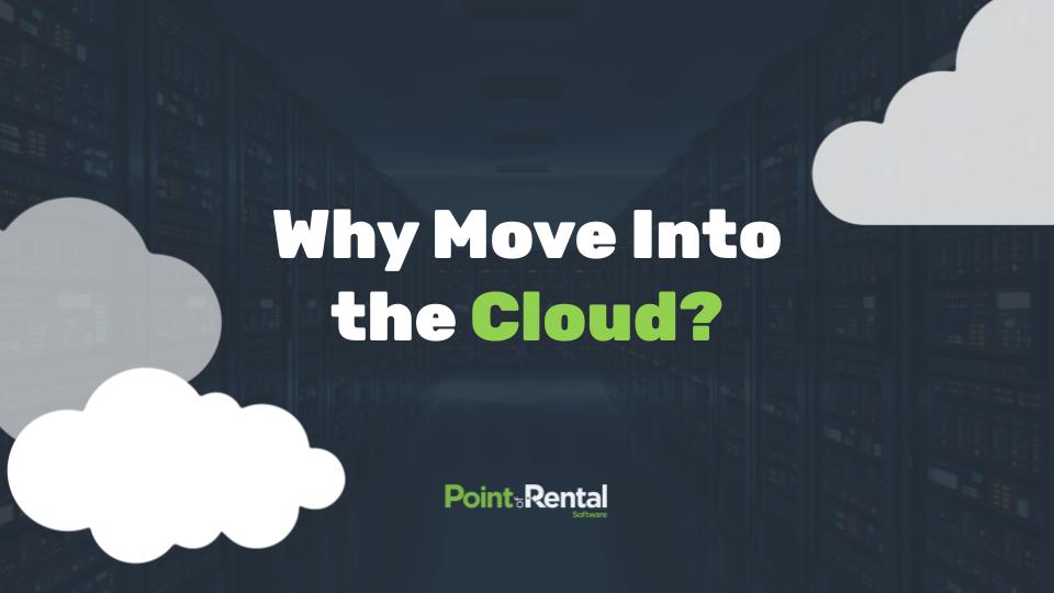 Why Move Into the Cloud? title text with clouds in the foreground and a server rack in the background.