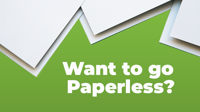 Want to go paperless?
