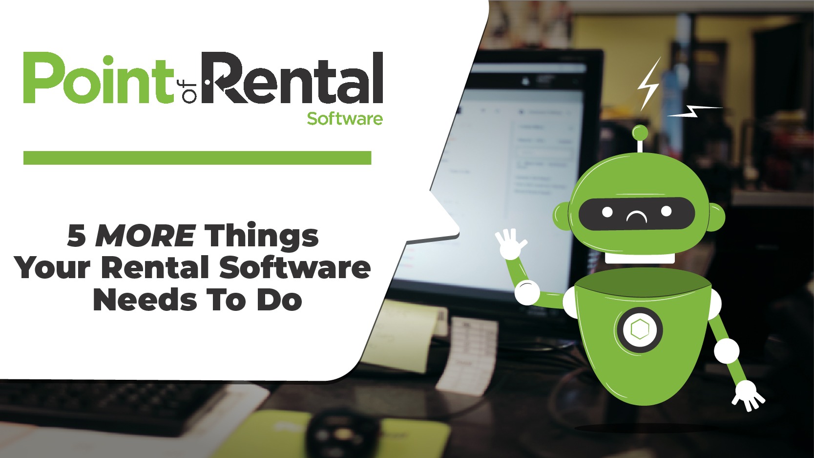 A robot saying "5 MORE things your rental software needs to do"